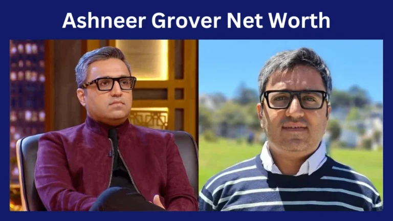 Ashneer Grover Net Worth