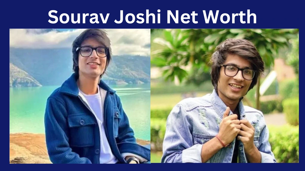 Sourav Joshi Net Worth