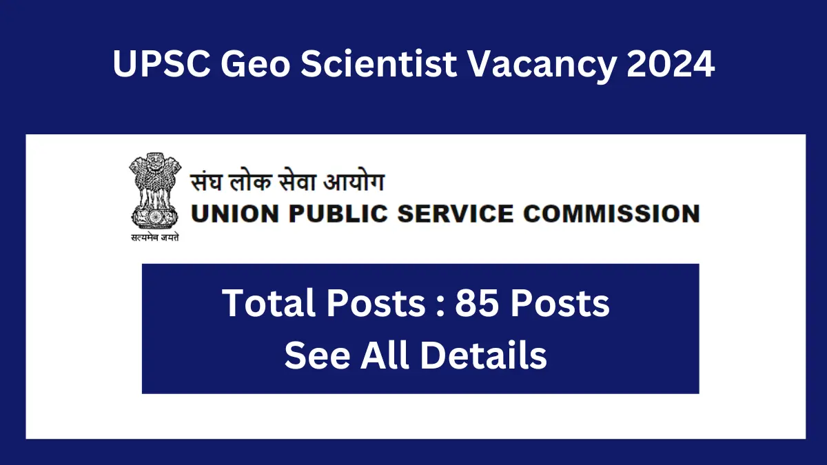 UPSC Geo Scientist Vacancy 2024