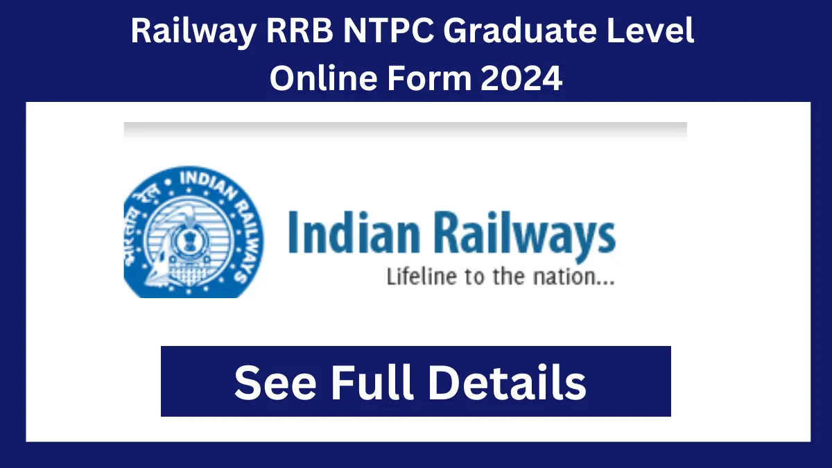 Railway RRB NTPC Graduate Level Online Form 2024