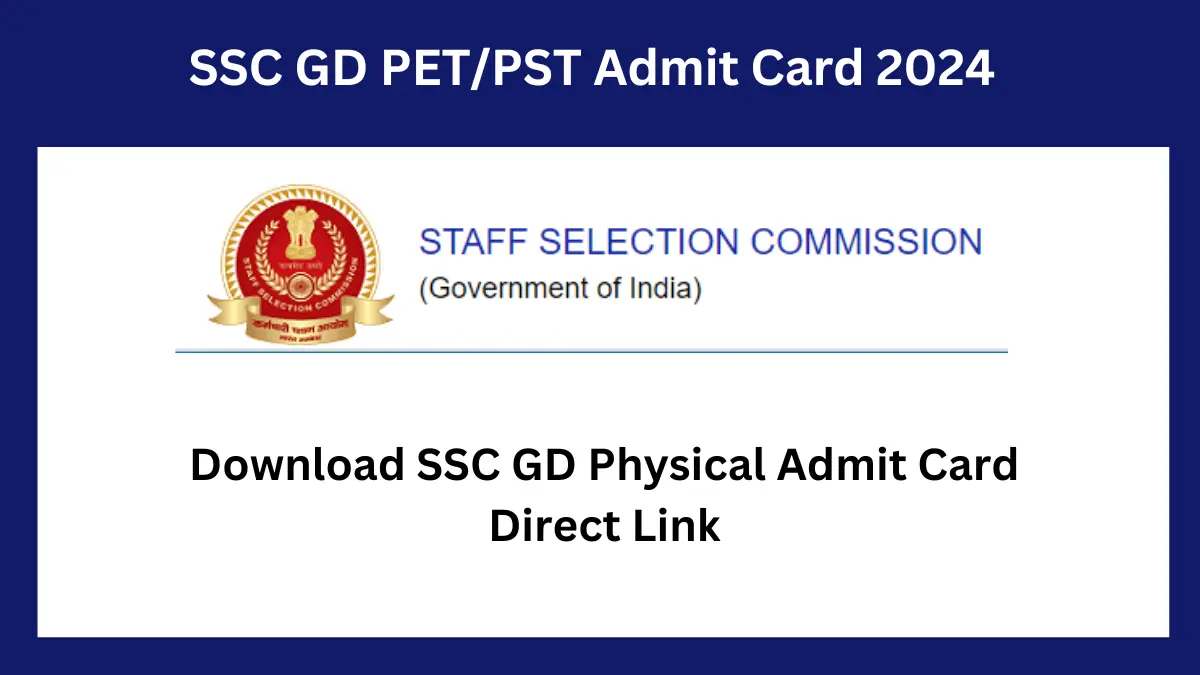 SSC GD PET/PST Admit Card 2024