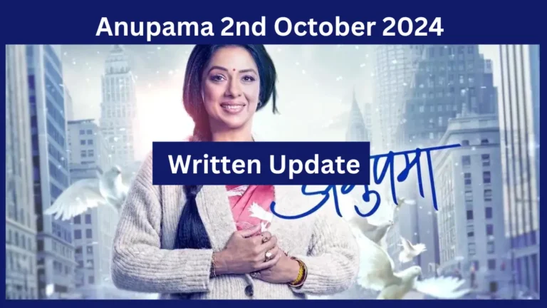 Anupama 2nd October 2024 Written Update