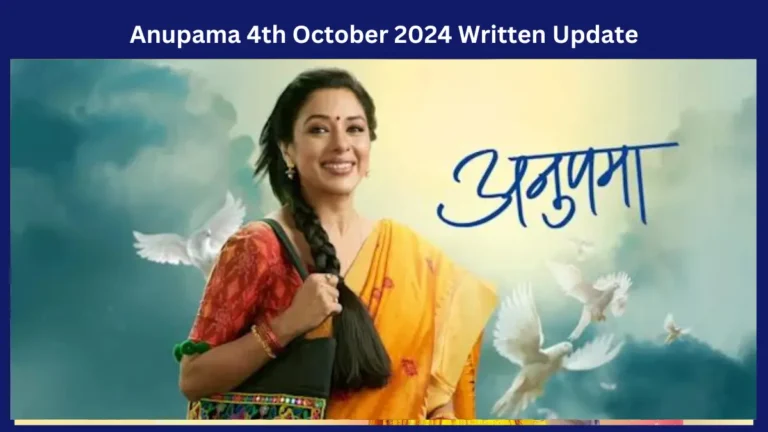 Anupama 4th October 2024 Written Update