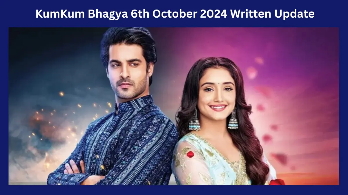 KumKum Bhagya 6th October 2024 Written Update