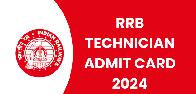 RRB Technician Admit Card 2024